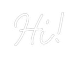 Custom Neon: Hi!