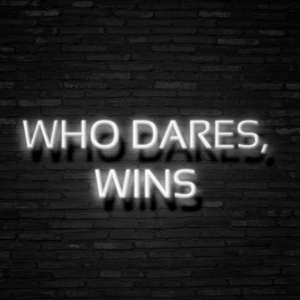 Who Dares, Wins Neon Sign | NEON SIGNO® Custom Neon Signs