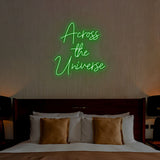 Across The Universe Neon Sign | NEON SIGNO® Custom Neon Signs