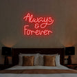 Always And Forever Neon Sign | NEON SIGNO® Custom Neon Signs