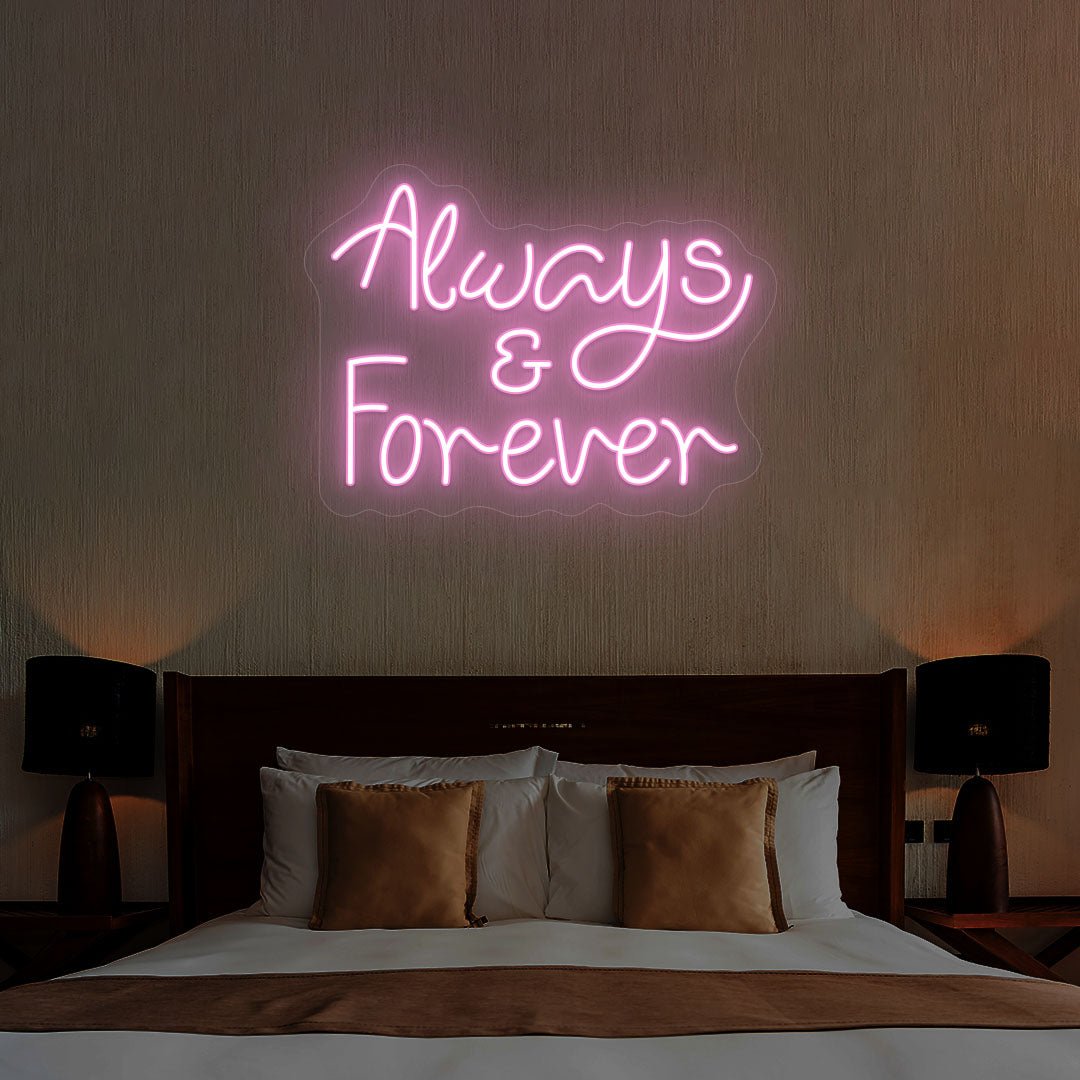 Always And Forever Neon Sign | NEON SIGNO® Custom Neon Signs