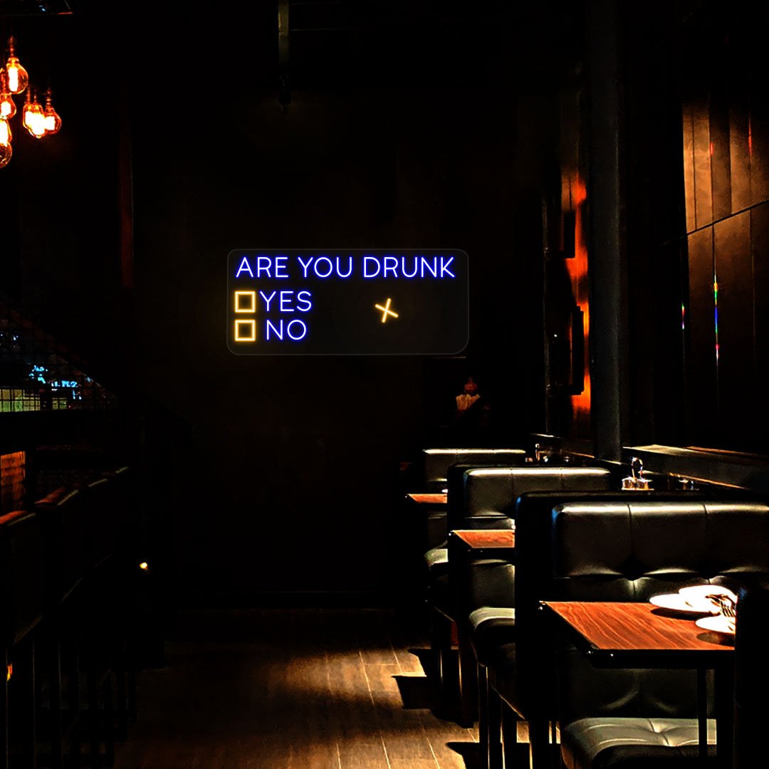 Are You Drunk Neon Sign | NEON SIGNO® Custom Neon Signs