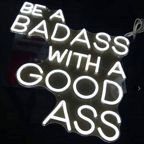 Be A Badass With A Good Ass Neon Sign | NEON SIGNO® Custom Neon Signs