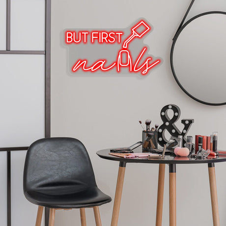 But First Nails Neon Sign | NEON SIGNO® Custom Neon Signs