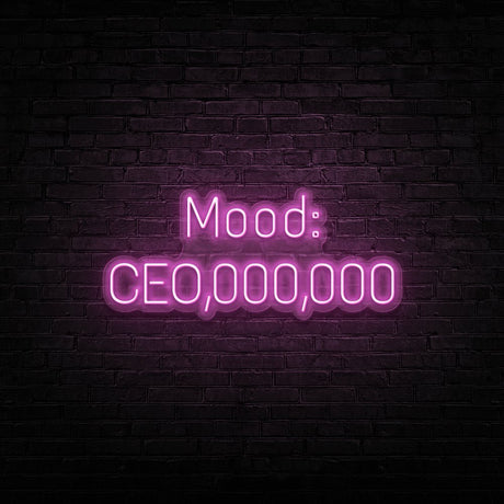 Mood CEO,OOO,OOO Neon Sign | NEON SIGNO® Custom Neon Signs