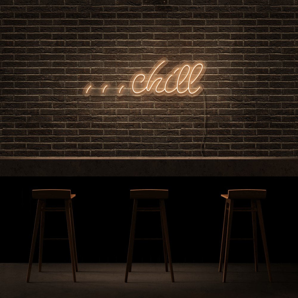 Chill Neon Sign | NEON SIGNO® Custom Neon Signs