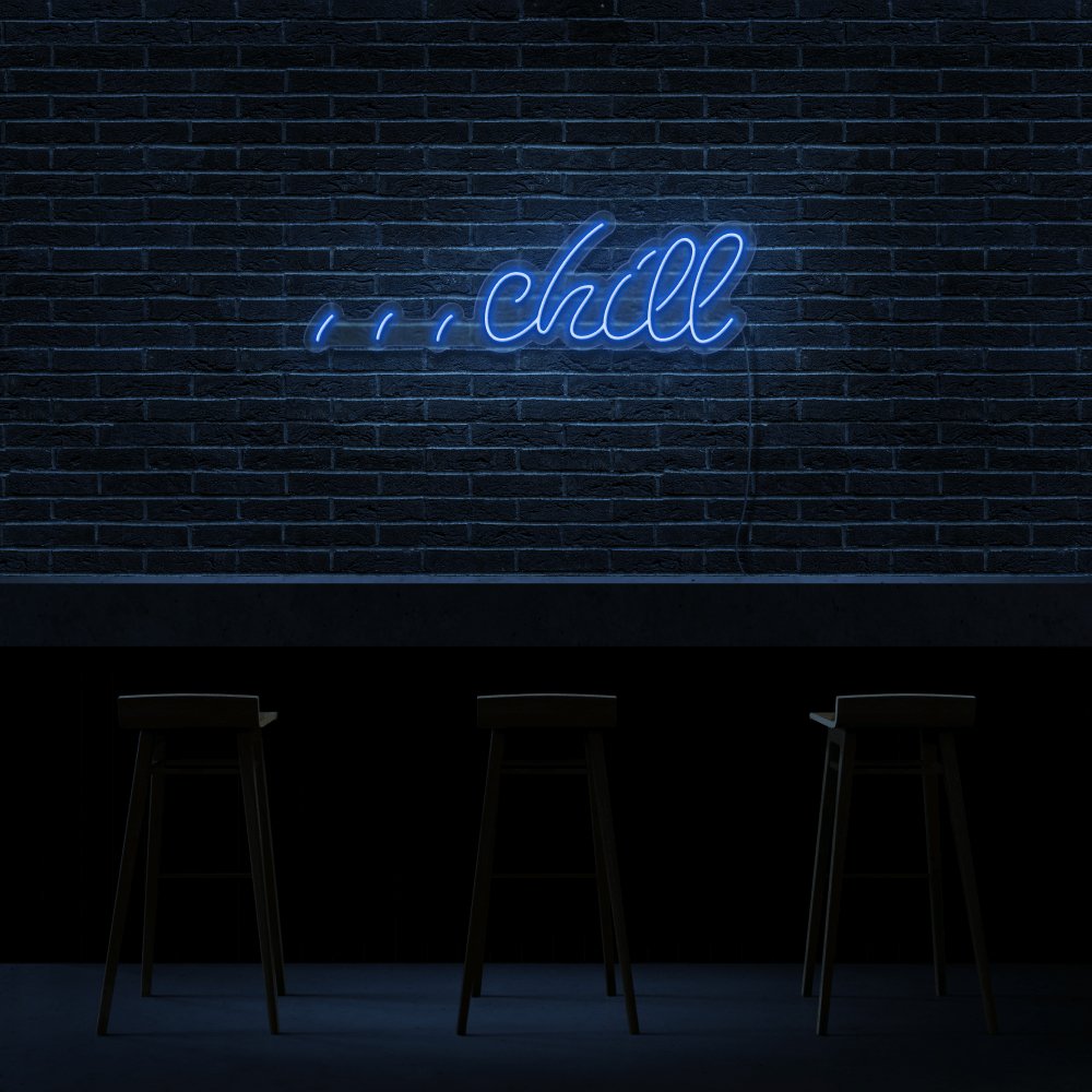 Chill Neon Sign | NEON SIGNO® Custom Neon Signs