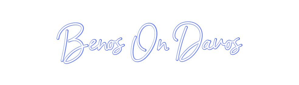 Custom Neon: Benos On Davos | NEON SIGNO® Custom Neon Signs