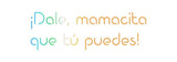 Custom Neon: ¡Dale, mamaci... | NEON SIGNO® Custom Neon Signs