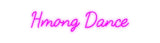 Custom Neon: Hmong Dance | NEON SIGNO® Custom Neon Signs