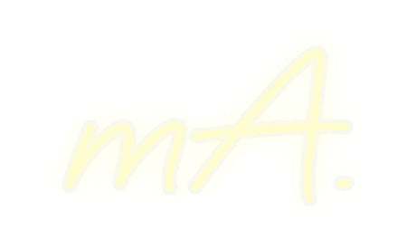 Custom Neon: mA. | NEON SIGNO® Custom Neon Signs