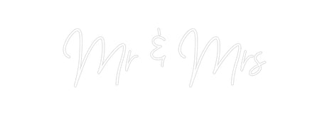 Custom Neon: Mr & Mrs | NEON SIGNO® Custom Neon Signs