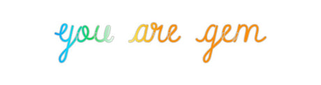 Custom Neon: you are gem | NEON SIGNO® Custom Neon Signs