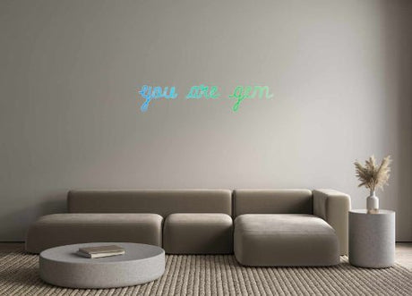 Custom Neon: you are gem | NEON SIGNO® Custom Neon Signs