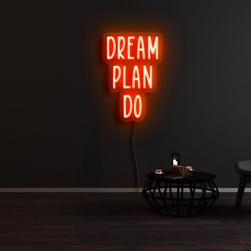 Dream Plan Do Neon Sign | NEON SIGNO® Custom Neon Signs