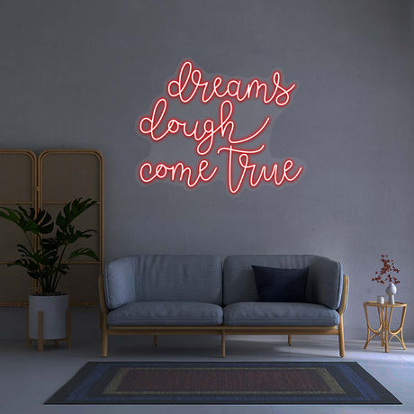 Dreams Dough Come True - Neon Sign | NEON SIGNO® Custom Neon Signs
