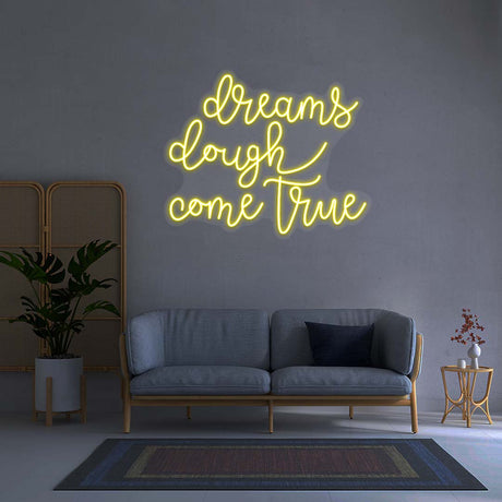Dreams Dough Come True - Neon Sign | NEON SIGNO® Custom Neon Signs