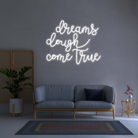 Dreams Dough Come True - Neon Sign | NEON SIGNO® Custom Neon Signs