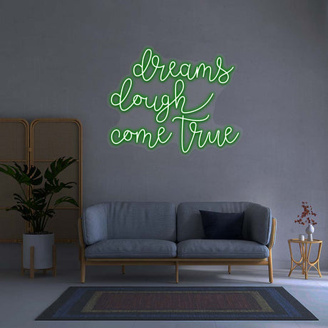 Dreams Dough Come True - Neon Sign | NEON SIGNO® Custom Neon Signs