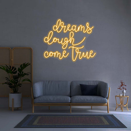 Dreams Dough Come True - Neon Sign | NEON SIGNO® Custom Neon Signs