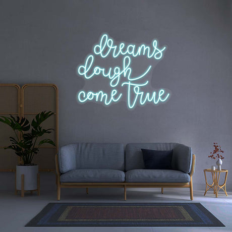 Dreams Dough Come True - Neon Sign | NEON SIGNO® Custom Neon Signs