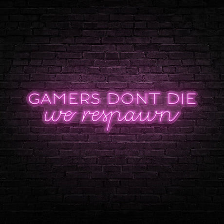 Gamers Dont Die Neon Sign | NEON SIGNO® Custom Neon Signs