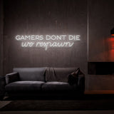 Gamers Don't Die Neon Sign | NEON SIGNO® Custom Neon Signs