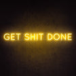 Get Sht Done Neon Sign | NEON SIGNO® Custom Neon Signs