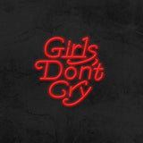 Girls Dont Cry Neon Sign | NEON SIGNO® Custom Neon Signs