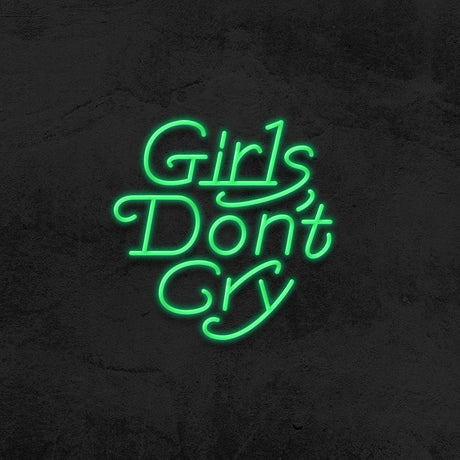 Girls Dont Cry Neon Sign | NEON SIGNO® Custom Neon Signs