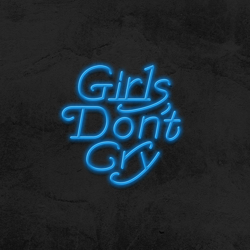 Girls Dont Cry Neon Sign | NEON SIGNO® Custom Neon Signs