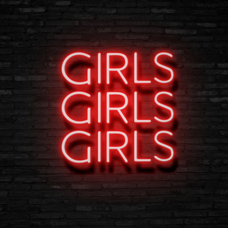 GIRLS GIRLS GIRLS Neon Sign | NEON SIGNO® Custom Neon Signs