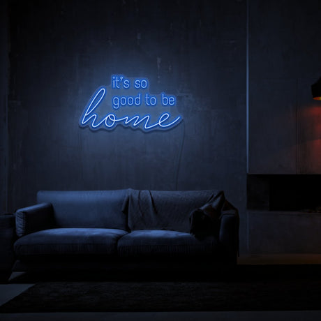 Good To Be Home Neon Sign | NEON SIGNO® Custom Neon Signs