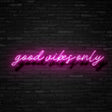 Good Vibes Only Neon Sign | NEON SIGNO® Custom Neon Signs