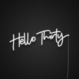 Hello Thirty Neon Sign | NEON SIGNO® Custom Neon Signs