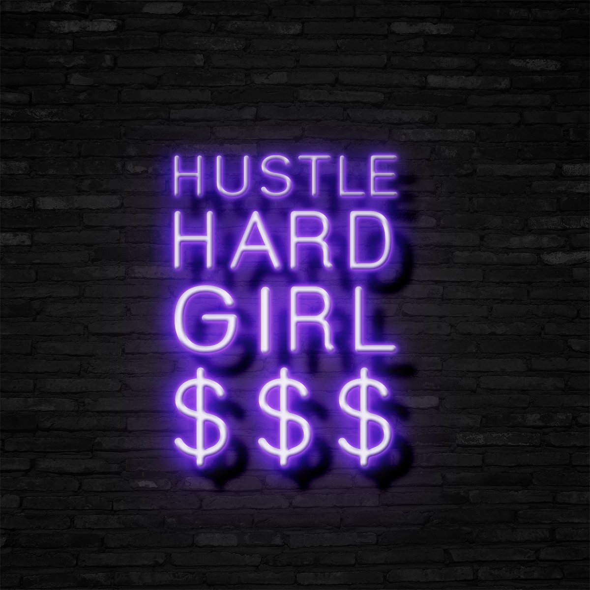 Hustle Hard Girl $$$ Neon Sign | NEON SIGNO® Custom Neon Signs