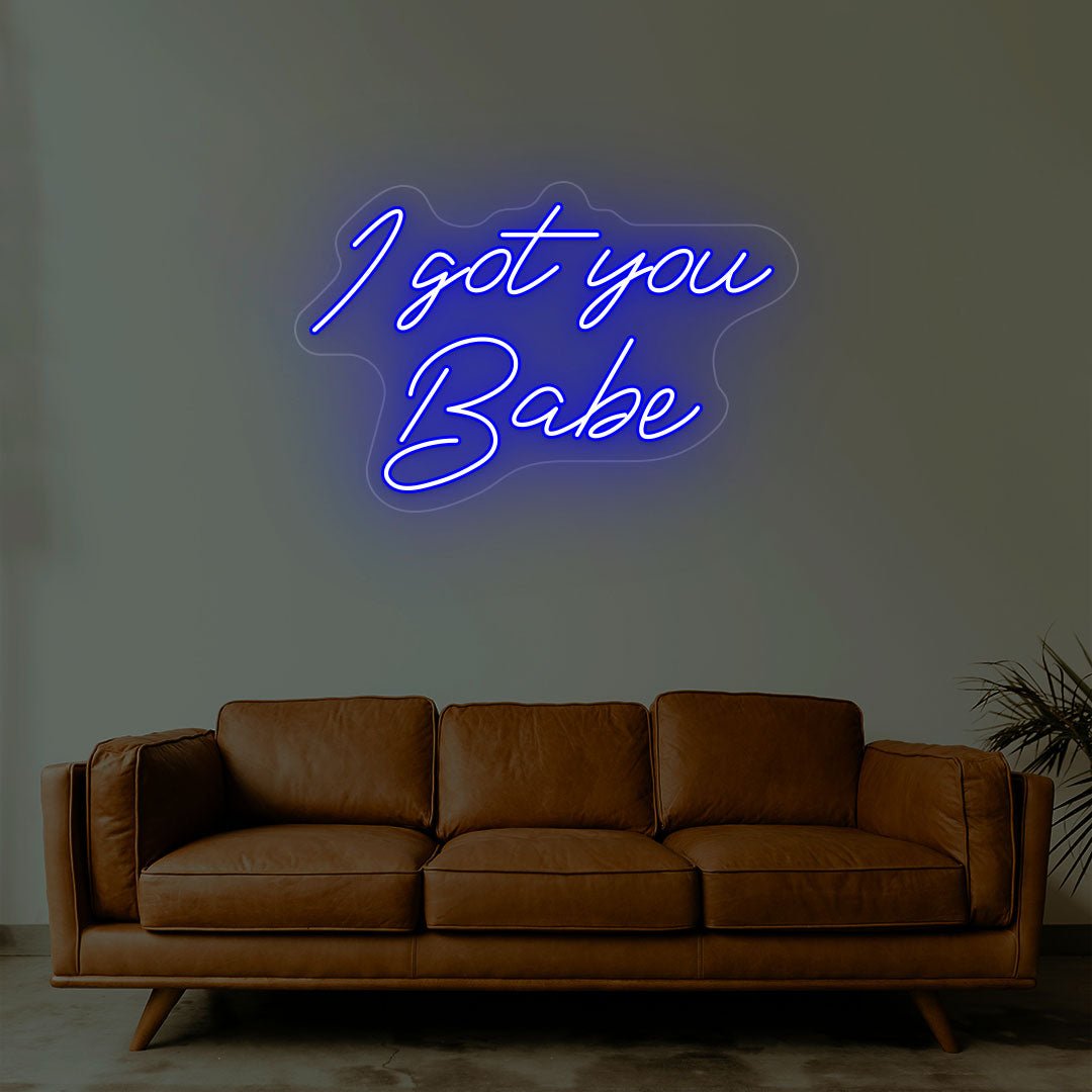 I Got You Babe Neon Sign | NEON SIGNO® Custom Neon Signs