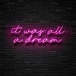 It Was All A Dream Neon Sign | NEON SIGNO® Custom Neon Signs