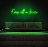 It Was All A Dream Neon Sign | NEON SIGNO® Custom Neon Signs