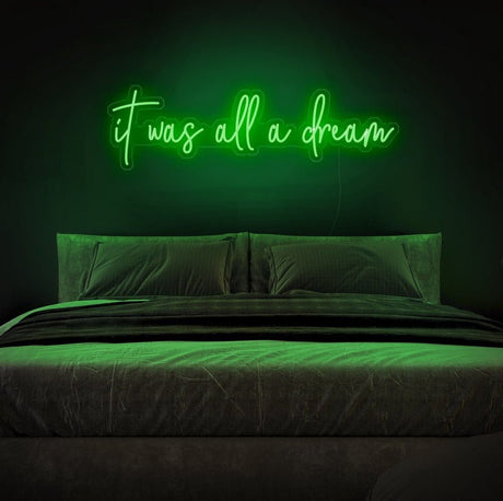 It Was All A Dream Neon Sign | NEON SIGNO® Custom Neon Signs