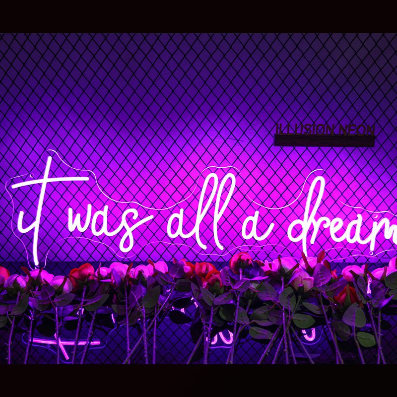 It Was All A Dream Neon Sign | NEON SIGNO® Custom Neon Signs