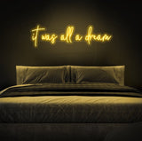 It Was All A Dream Neon Sign | NEON SIGNO® Custom Neon Signs