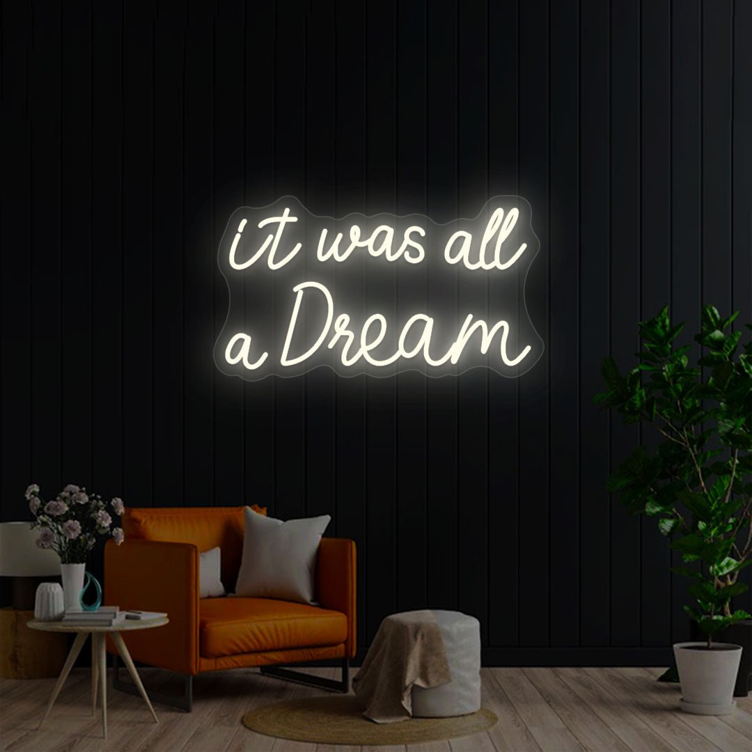 It Was All A Dream Neon Sign | NEON SIGNO® Custom Neon Signs