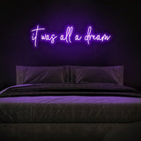 It Was All A Dream Neon Sign | NEON SIGNO® Custom Neon Signs