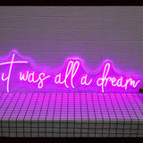 It Was All A Dream Neon Sign | NEON SIGNO® Custom Neon Signs