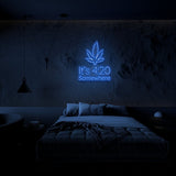 It's 420 Somewhere Neon Sign | NEON SIGNO® Custom Neon Signs