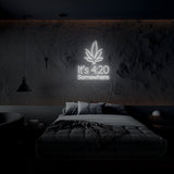 It's 420 Somewhere Neon Sign | NEON SIGNO® Custom Neon Signs