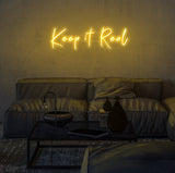 Keep It Real Neon Sign | NEON SIGNO® Custom Neon Signs