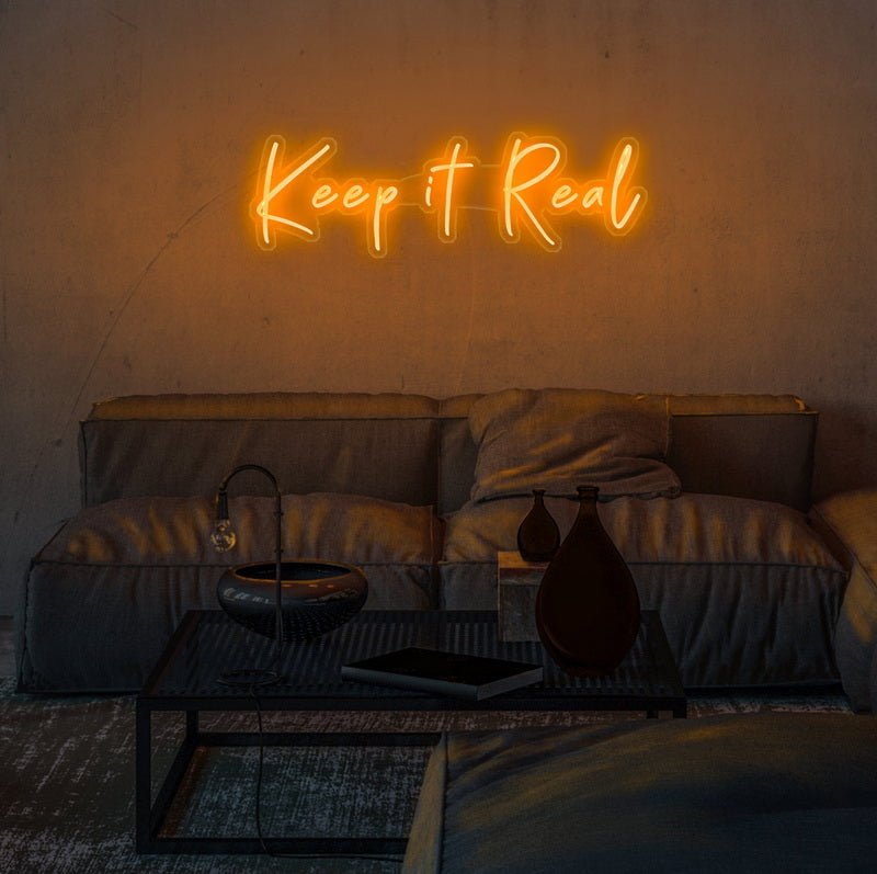 Keep It Real Neon Sign | NEON SIGNO® Custom Neon Signs