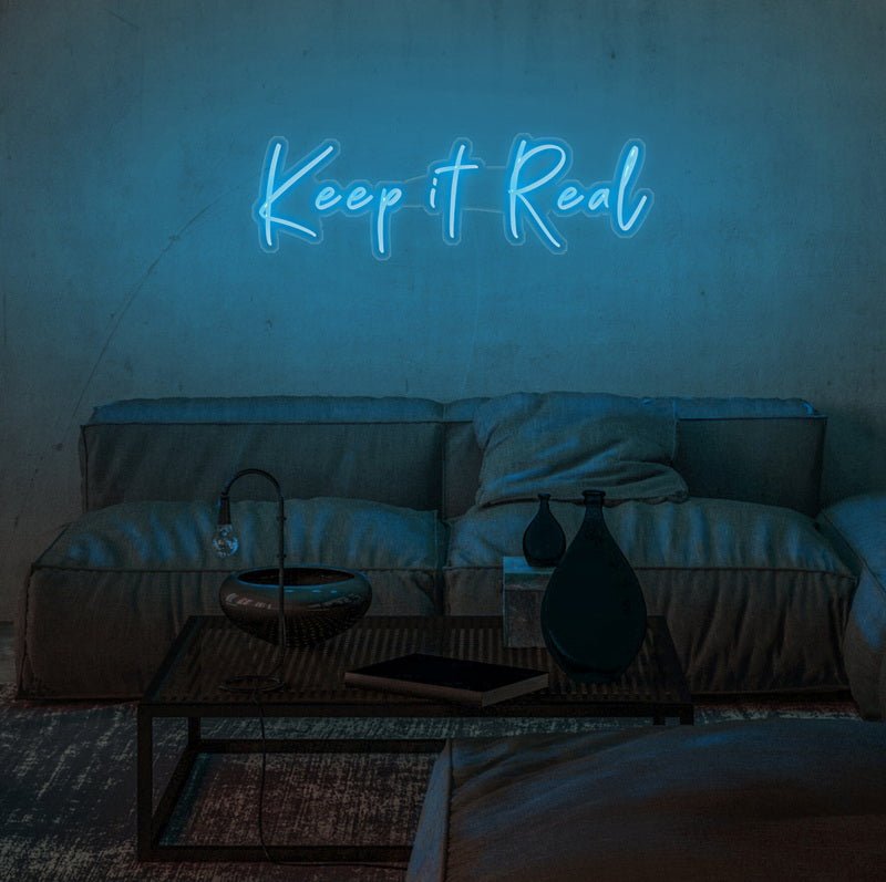 Keep It Real Neon Sign | NEON SIGNO® Custom Neon Signs